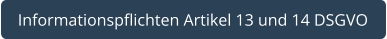 Informationspflichten Artikel 13 und 14 DSGVO