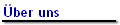 �ber uns