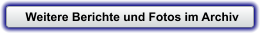 Weitere Berichte und Fotos im Archiv