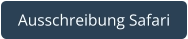 Ausschreibung Safari