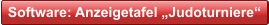 Software: Anzeigetafel „Judoturniere“