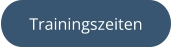 Trainingszeiten