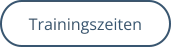 Trainingszeiten