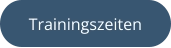 Trainingszeiten