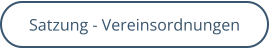 Satzung - Vereinsordnungen