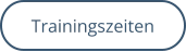 Trainingszeiten