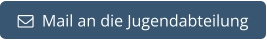   Mail an die Jugendabteilung