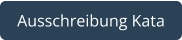 Ausschreibung Kata