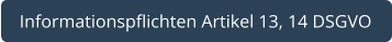 Informationspflichten Artikel 13, 14 DSGVO