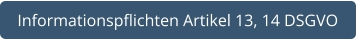 Informationspflichten Artikel 13, 14 DSGVO