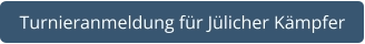 Turnieranmeldung für Jülicher Kämpfer