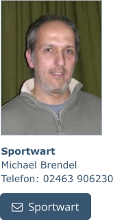 Sportwart Michael Brendel Telefon: 02463 906230   Sportwart   Sportwart