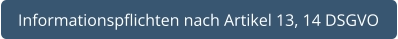 Informationspflichten nach Artikel 13, 14 DSGVO