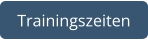 Trainingszeiten