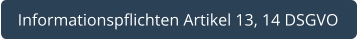 Informationspflichten Artikel 13, 14 DSGVO