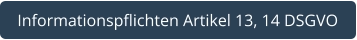 Informationspflichten Artikel 13, 14 DSGVO