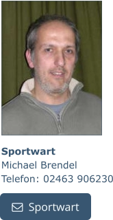Sportwart Michael Brendel Telefon: 02463 906230   Sportwart   Sportwart