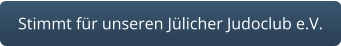Stimmt für unseren Jülicher Judoclub e.V.