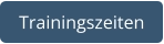 Trainingszeiten