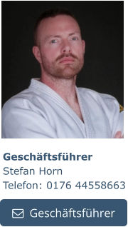 Geschäftsführer Stefan Horn Telefon: 0176 44558663   Geschäftsführer   Geschäftsführer