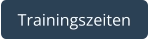 Trainingszeiten