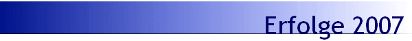 Erfolge 2007